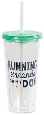 20oz "Running Errands For My Dog" Acrylic Tumbler by CR Gibson - Double Wall