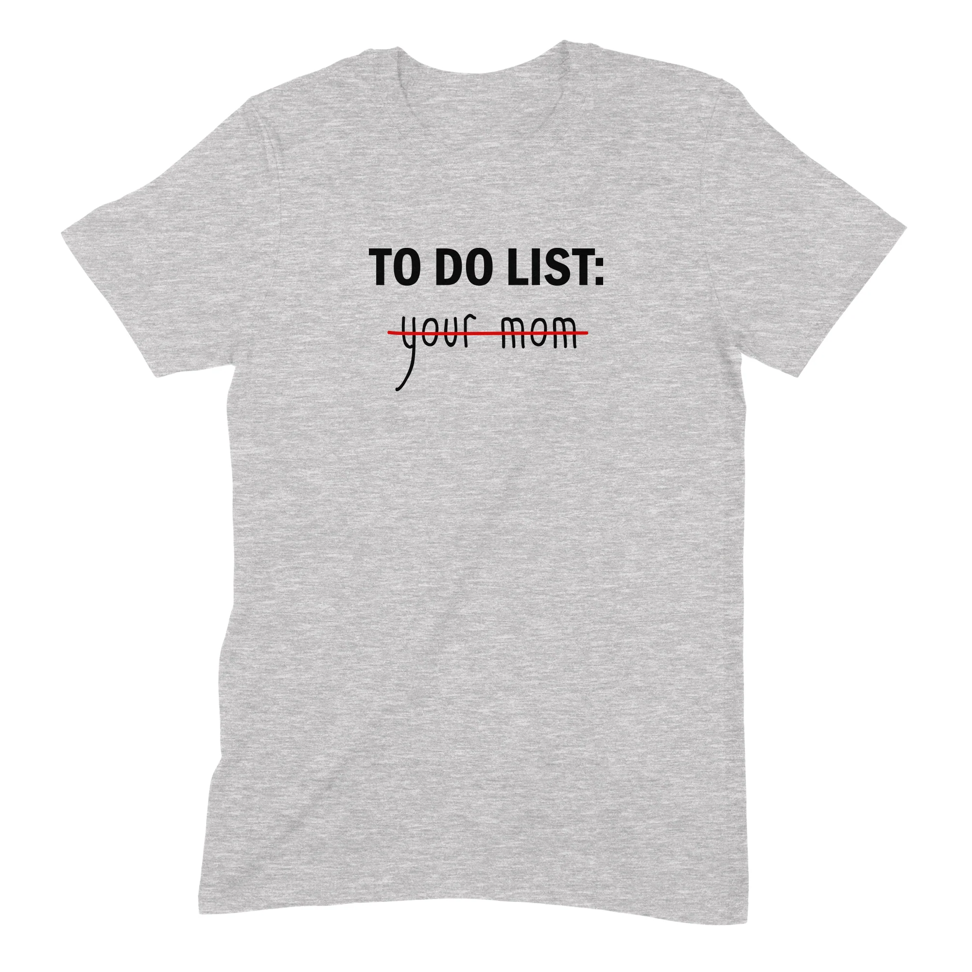 「To Do, Your Mom」棉質 T 恤